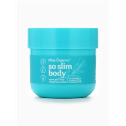 Крем для тела моделирующий So slim body, 140 мл, Miss Organic