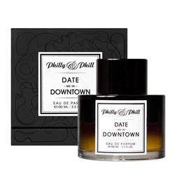 PHILLY & PHILL DATE ME IN DOWNTOWN edp 100ml
