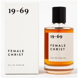 19-69 FEMALE CHRIST edp 100ml