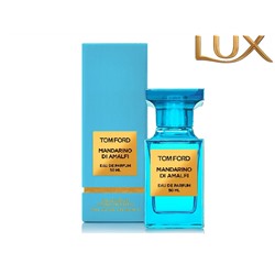 (LUX) Tom Ford Mandarino di Amalfi EDP 50мл