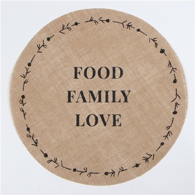 Набор салфеток Этель "Food.Family.Love"- 4шт. d38, джут