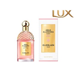 (LUX) Guerlain Aqua Allegoria Forte Rosa Rossa EDP 100мл