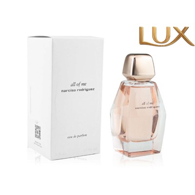 (LUX) Narciso Rodriguez All Of Me EDP 90мл